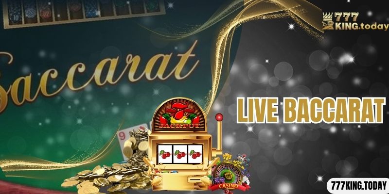 Tham Gia Live Baccarat - Đẳng Cấp Game Bài Trực Tuyến 